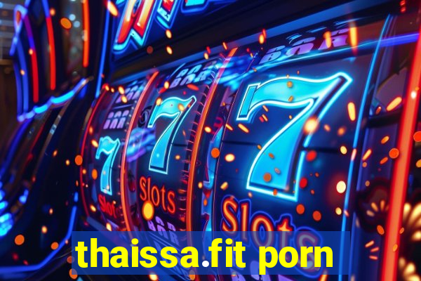 thaissa.fit porn